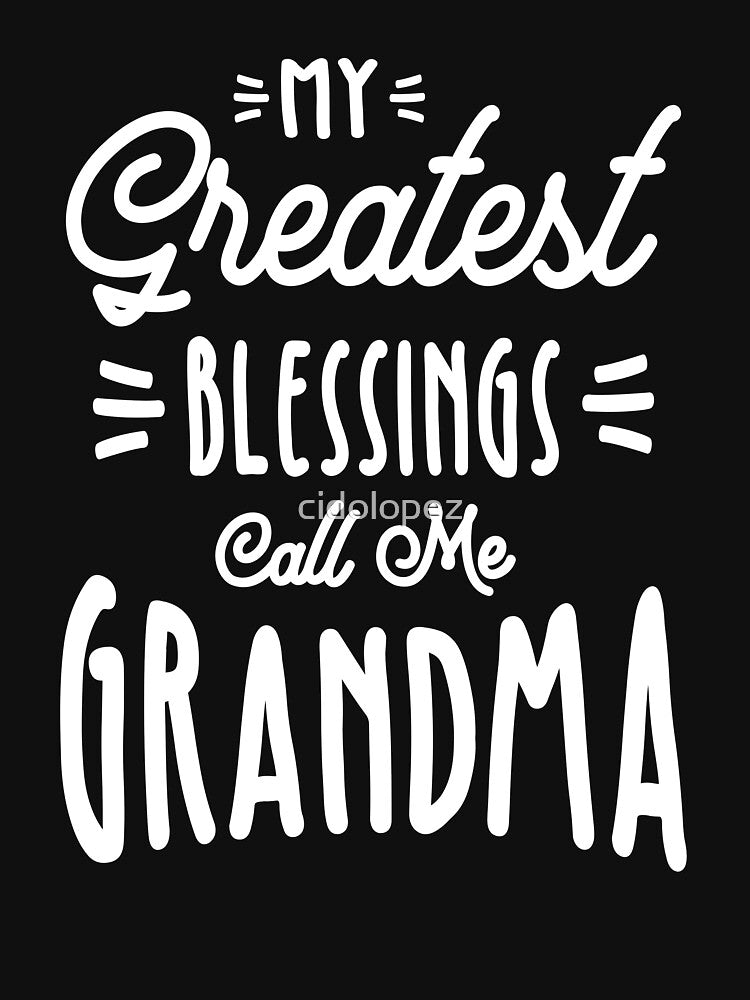 My Greatest Blessings Call Me Grandma Gift by cidolopez