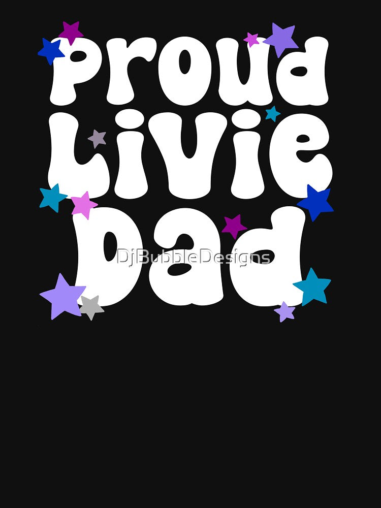 Proud Livie Dad (for dark clothing) by DjBubbleDesigns