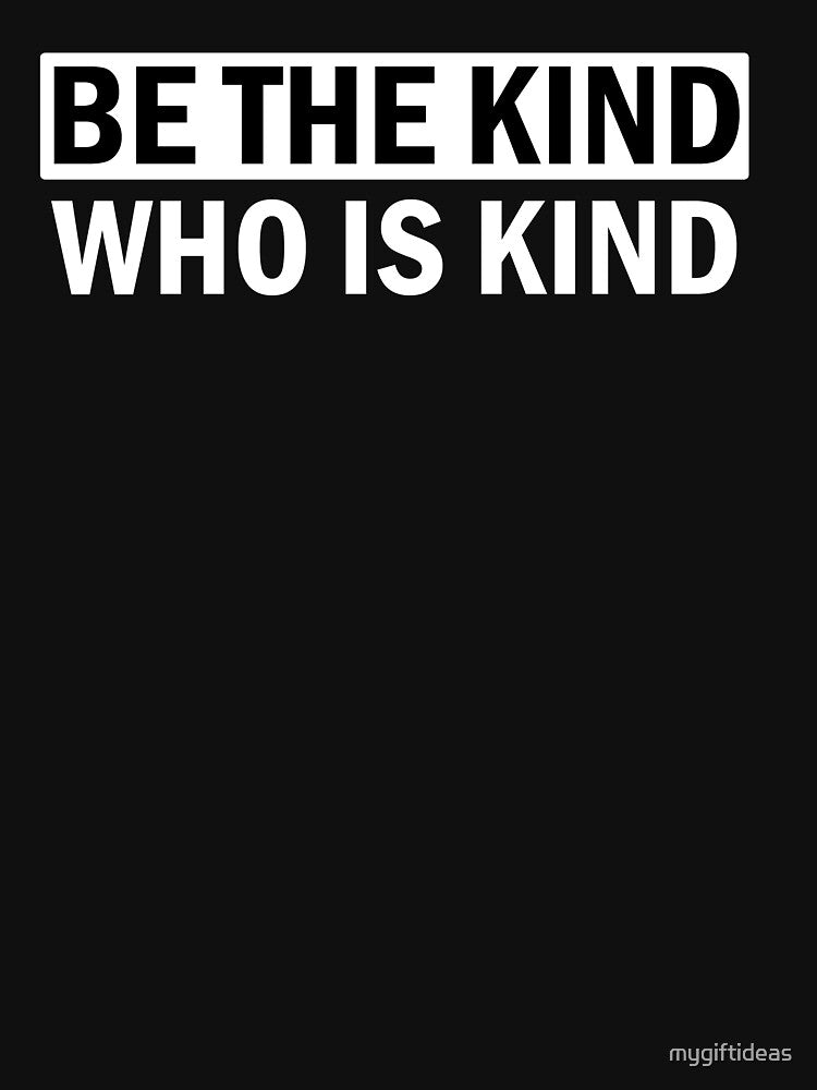 Anushka Sharma Inspired Be The Kind Who Is Kind Black T-Shirt by mygiftideas