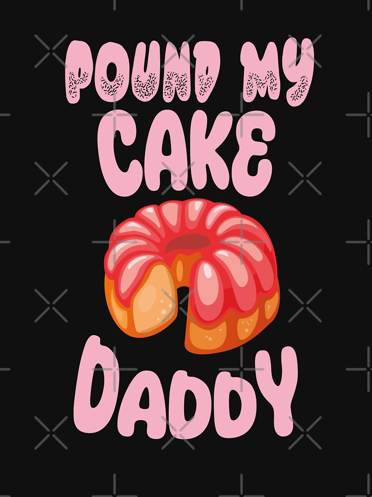 Pound My Cake Daddy by Dzeery