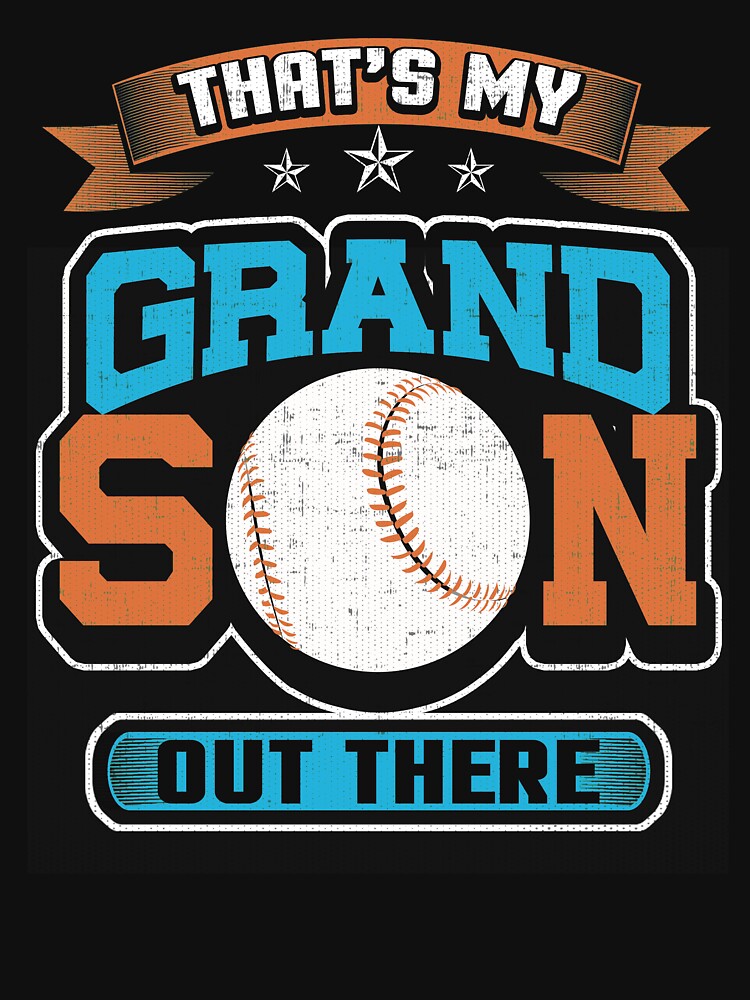 Baseball That's My Grandson Out There by Danny Cuevas