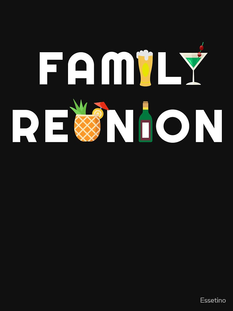 Funny Family Reunion Alcohol Drinking Beer Wine by Essetino