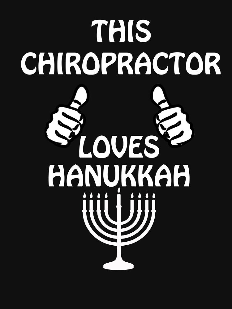 Chiropractor Hanukkah funnyshirt by drimel