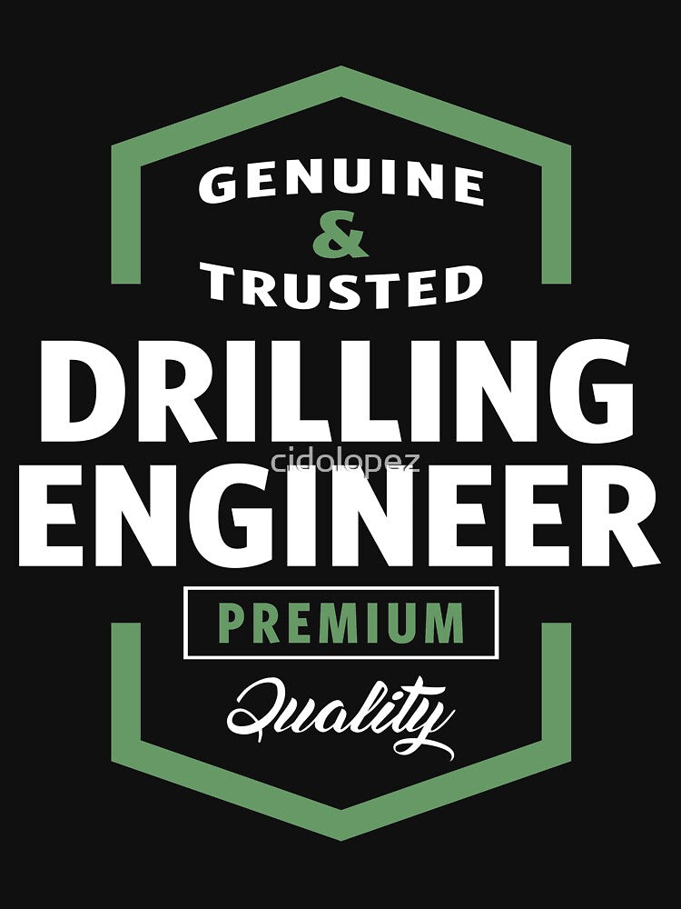 Genuine Drilling Engineer T-shirt Gift by cidolopez