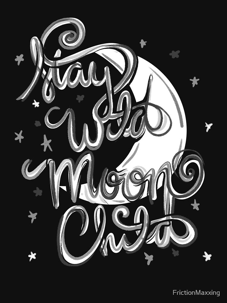 Stay Wild Moon Child by FrictionMaxxing
