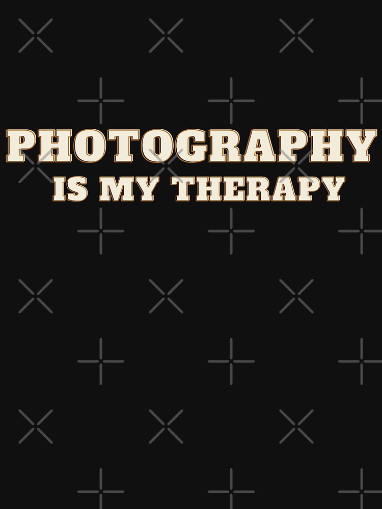 Photography is my therapy by bvdesignart