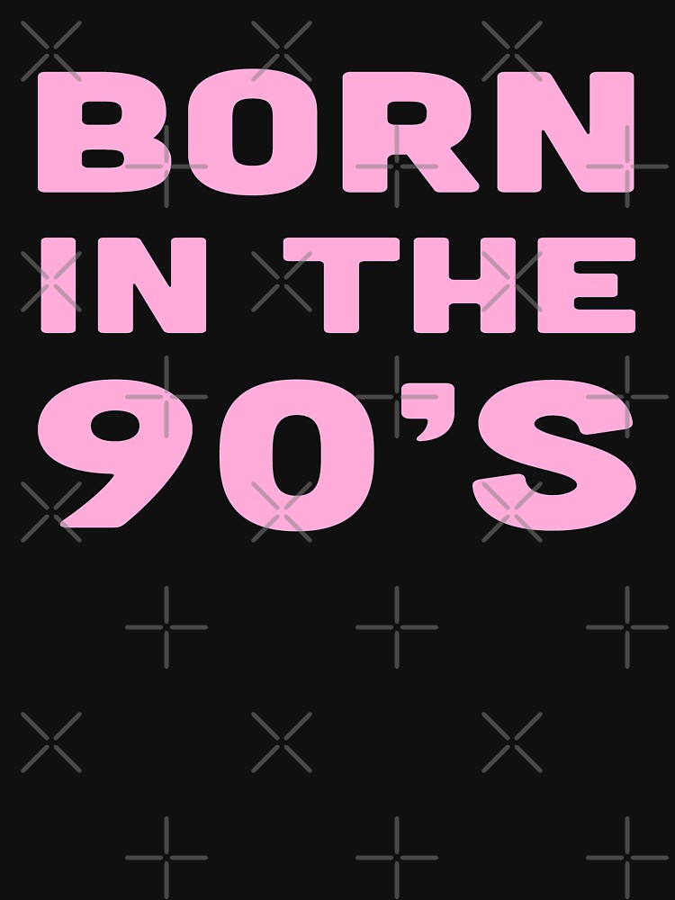 BORN IN THE 90'S by limitlezz