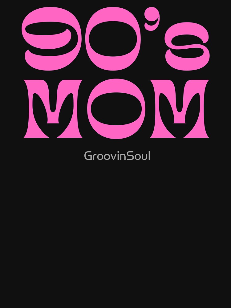90's MOM by GroovinSoul