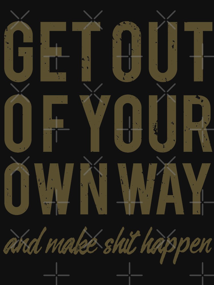 Motivational Quote Retro Vintage Distressed Design by JakeRhodes