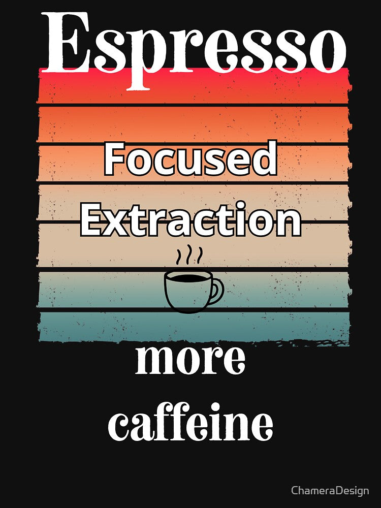 Coffee Knowledge Shirt – Espresso Is Not Stronger Than Drip Tee by ChameraDesign