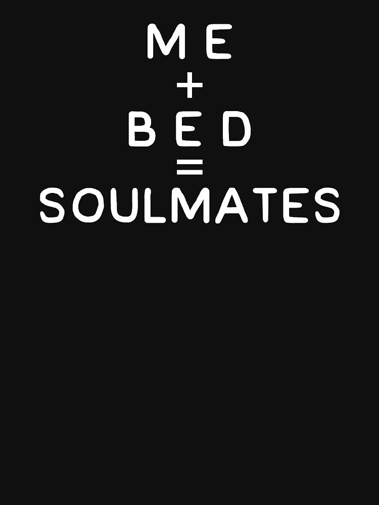 Me + Bed = Soulmates by alexmichel91
