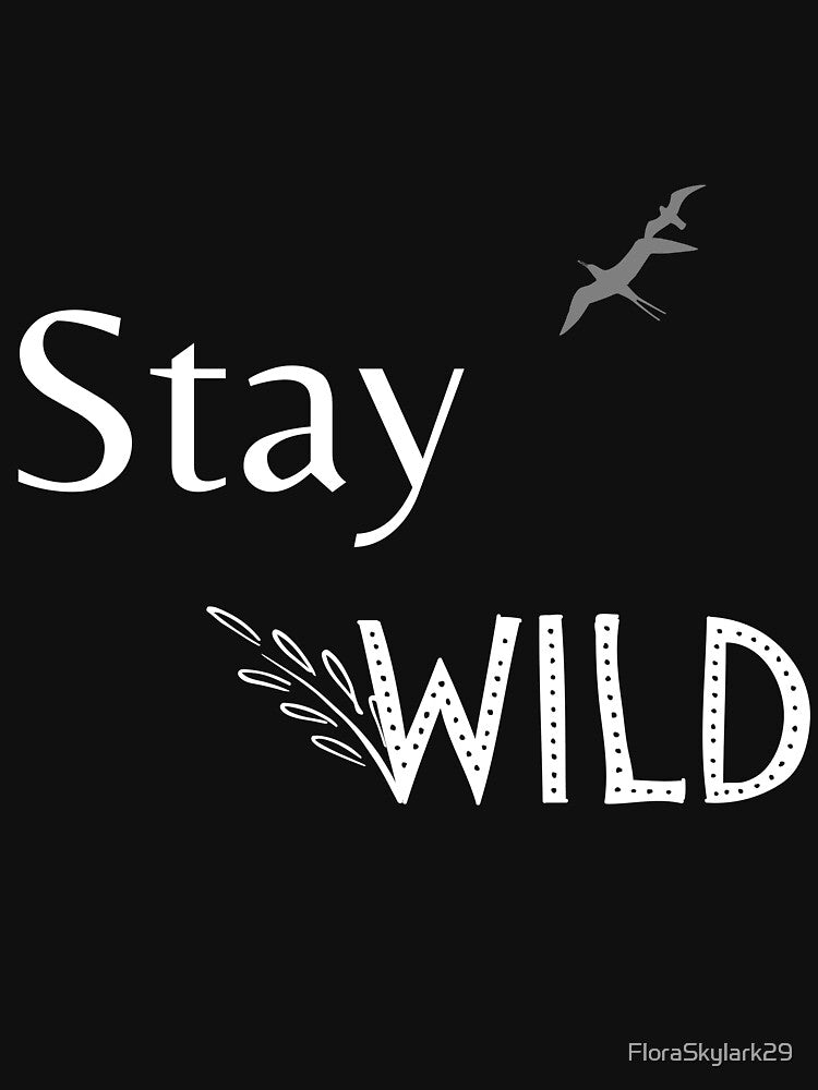 Stay Wild by FloraSkylark