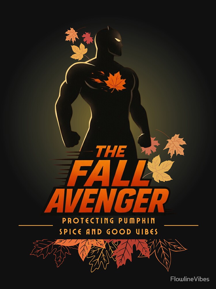 The Fall Avenger ? – Protecting Pumpkin Spice and Good Vibes by FlowlineVibes