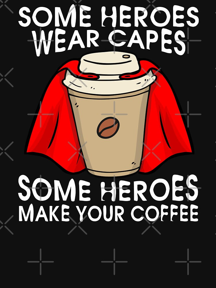 Superhero Coffee Some Heroes Wear Capes Some Heroes Make Your Coffee Baristas Gift by alenaz
