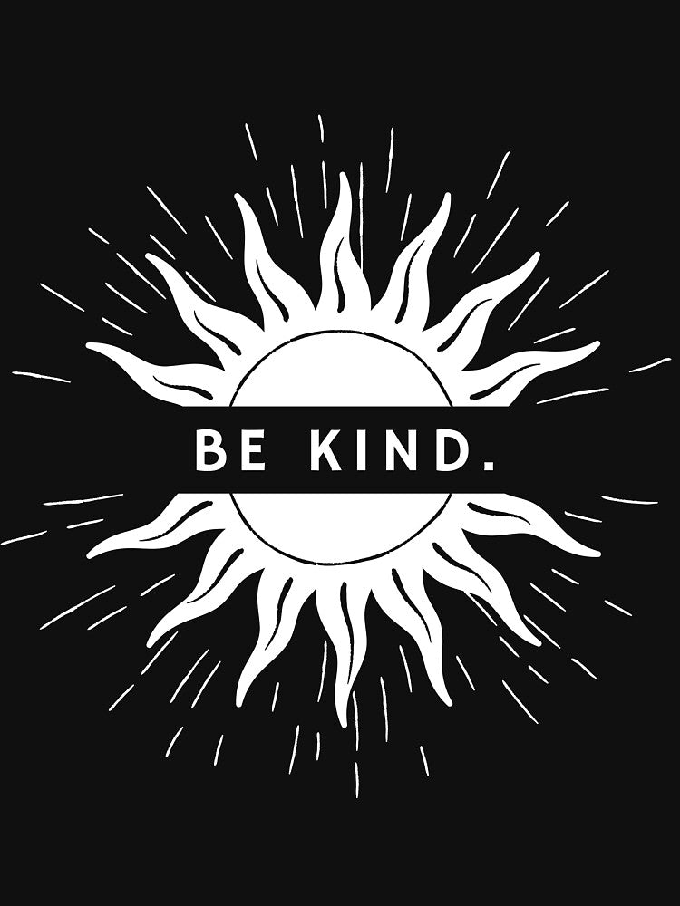 Sunny Be Kind by Kindness-Tees