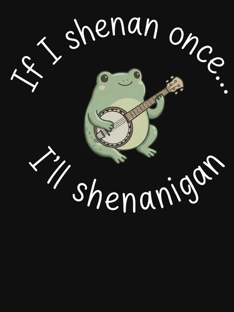 If I Shenan Once Ill Shenanigan Cute Frog Banjo by haitrieuic96