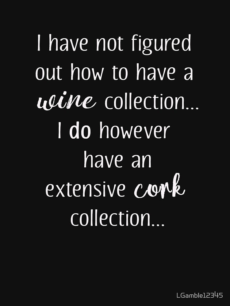 Funny Wine gift Extensive Cork Collection by LGamble12345