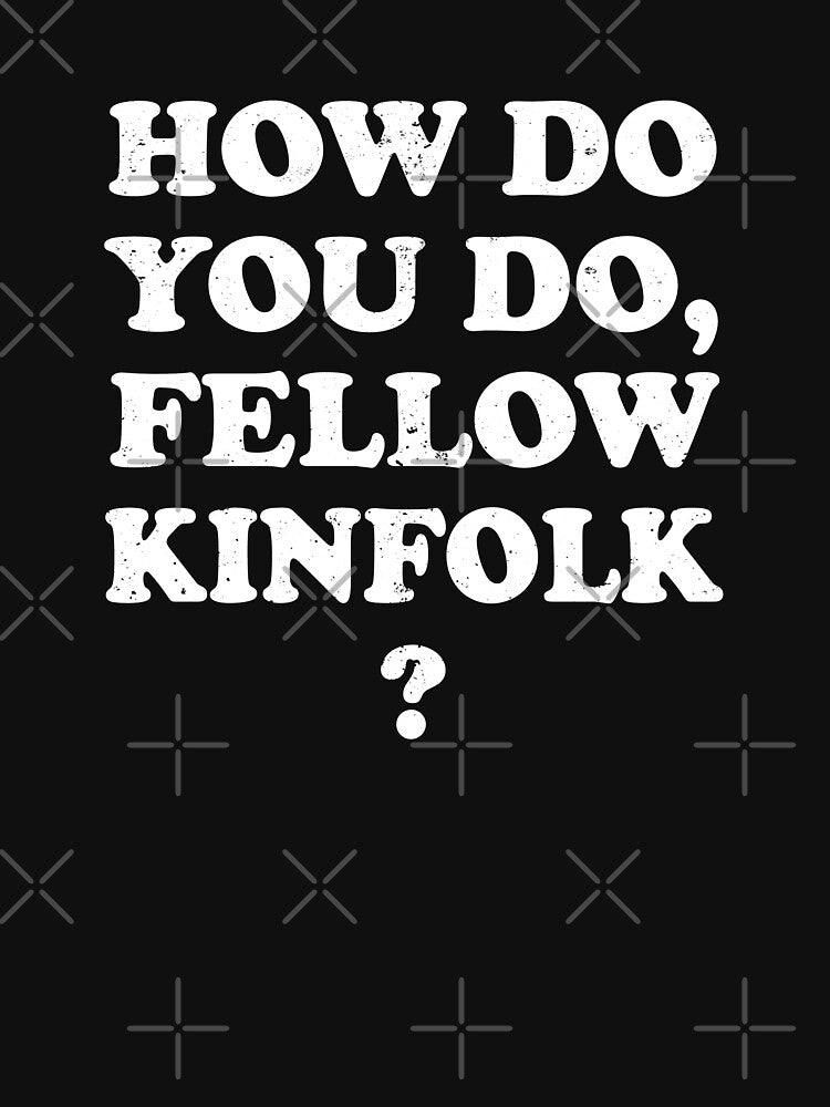 Funny Family Reunion How Do You Do Fellow Kinfolk Matching by elderberry