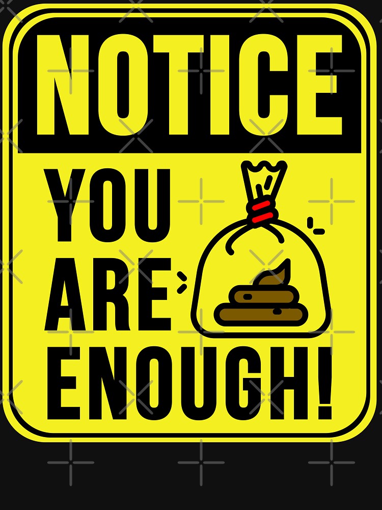 You Are Enough! by MarkMySign