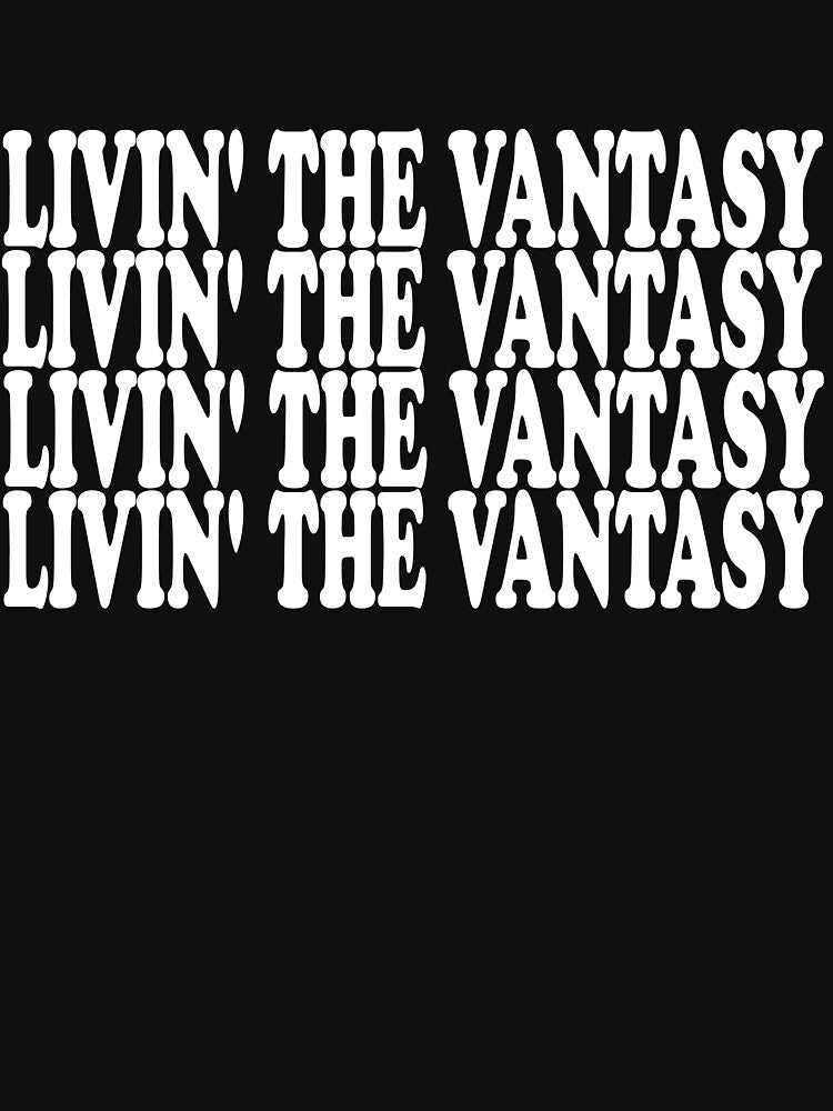 Livin' The Vantasy Van Culture Gift by OhmyShop