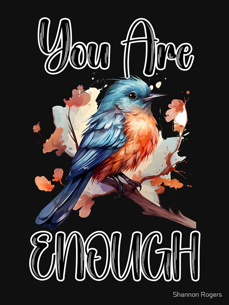 You Are Enough (Bird) by Shannon Rogers