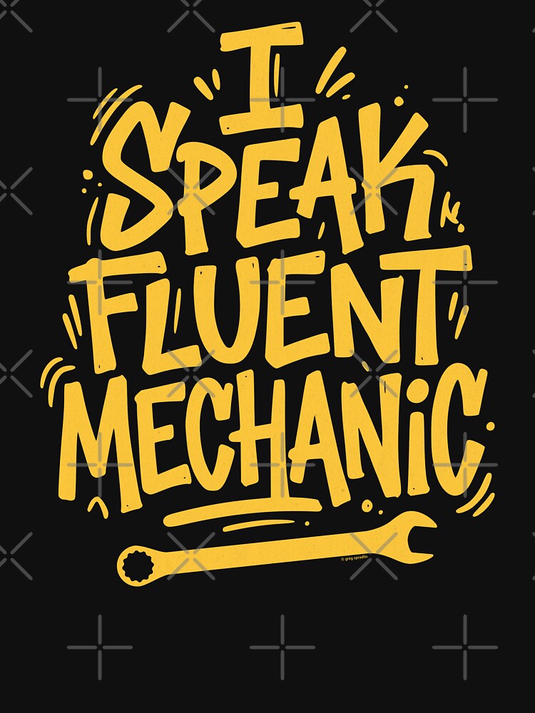 I Speak Fluent Mechanic by Automotive Art by Greg