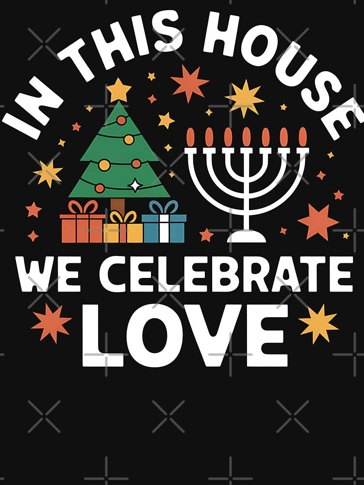 In This House We Celebrate Love Hanukkah Christmas by WildPalette-Art