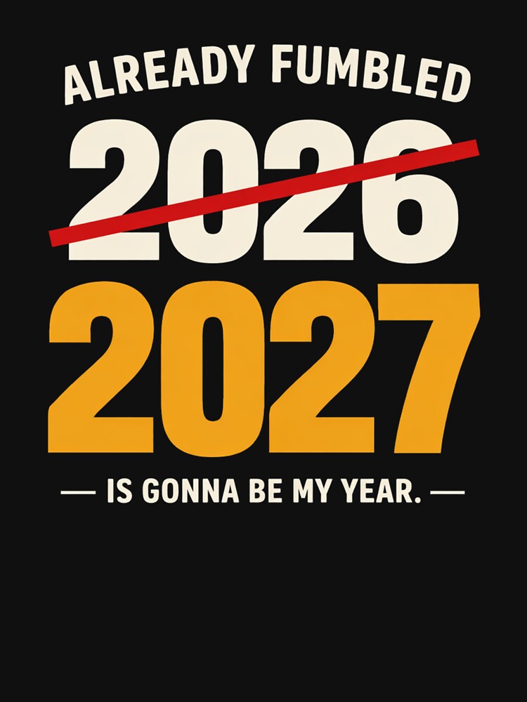 Already Fumbled 2026 Funny 2027 is My Year Funny Football Premium Tri-Blend T-Shirt by Velinara