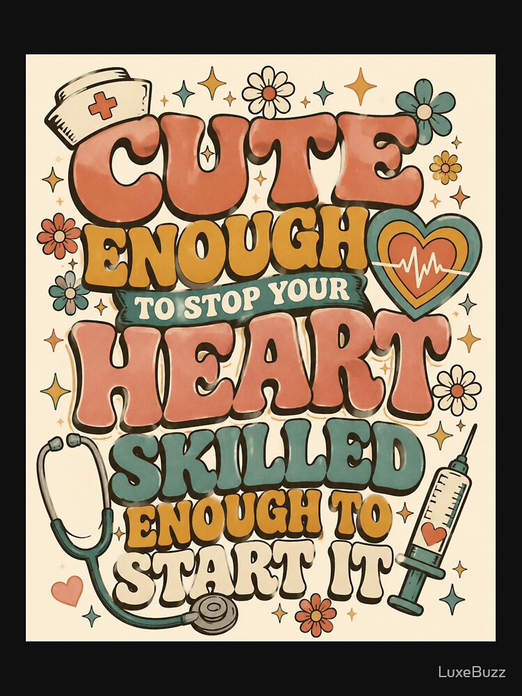 Cute Enough to Stop Your Heart Nurse PNG | Retro 70s Nurse Shirt Design | Funny Nurse Sublimation | Sticker & Mug Design by LuxeBuzz