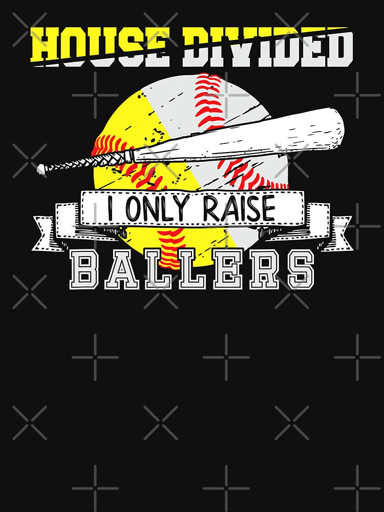 House Divided I Only Raise Ballers Funny Baseball Softball Divided House Ball Mom by MichelSorour