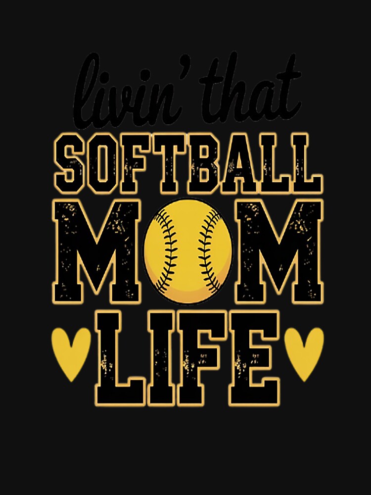 Celebrating Livin That Softball Mom Life by SignaturalGen