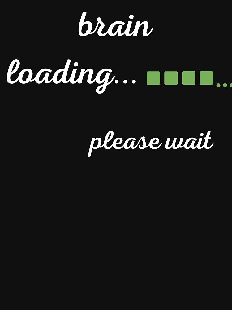 Brain Loading Please Wait Shirt – Funny Tired Mom Life Tee by GaJaAtelier