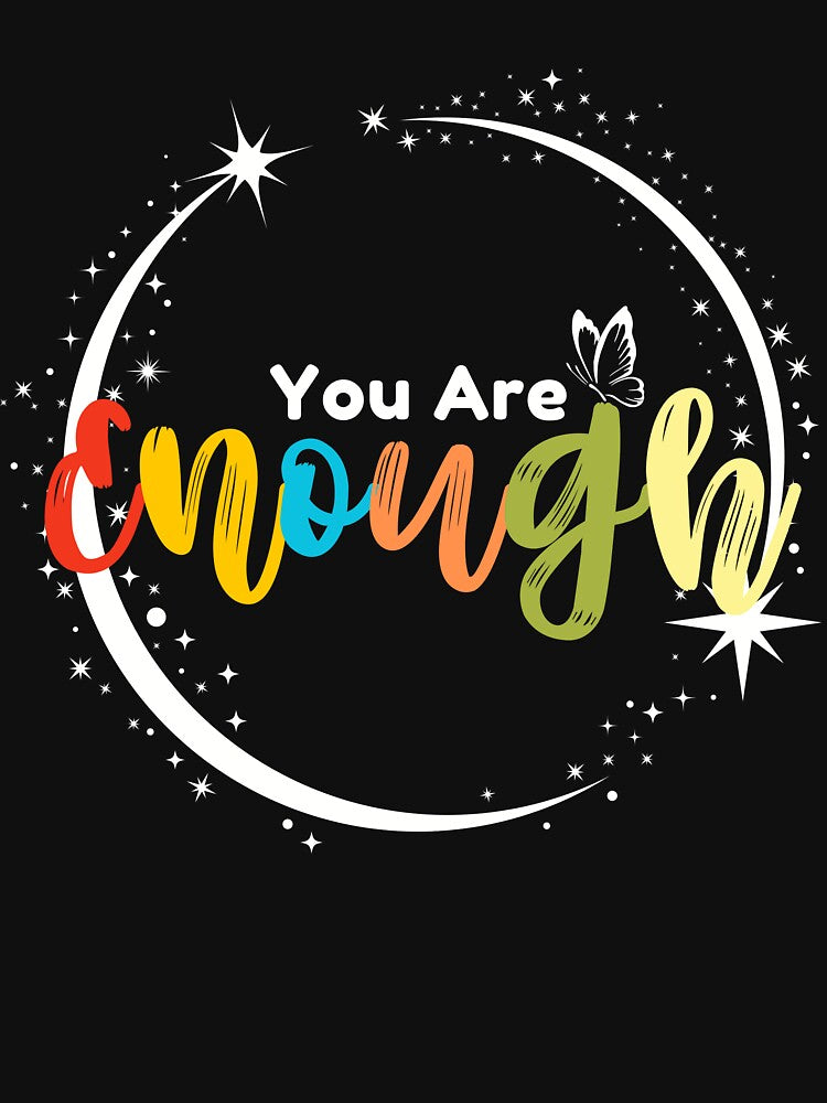 You Are Enough by boldinkx