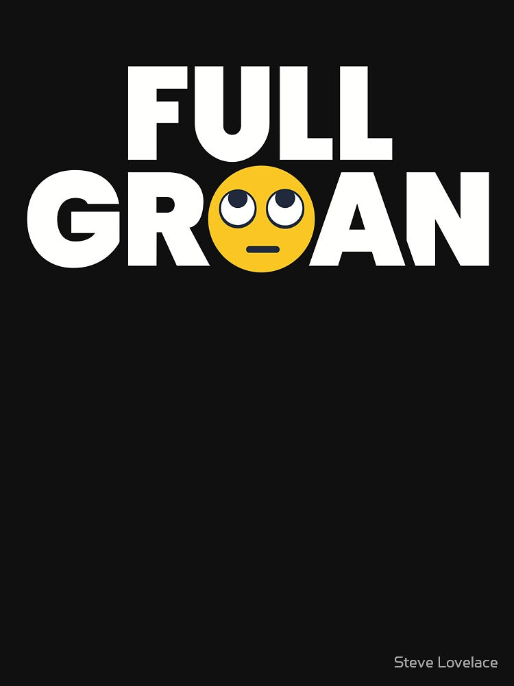Full Groan by Steve Lovelace