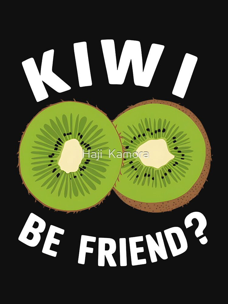 Kiwi Be Friends? by Haji  Kamora