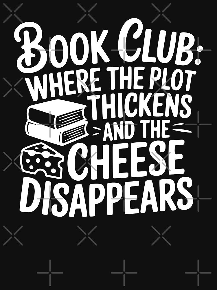 Book Club: Where the Plot Thickens and the Cheese Disappears by theartfulaspie