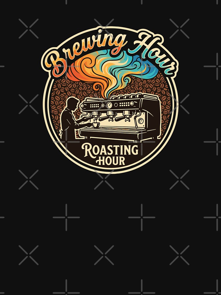 Brewing Hour Roasting Hour Coffee Lover Barista by PopStars1993