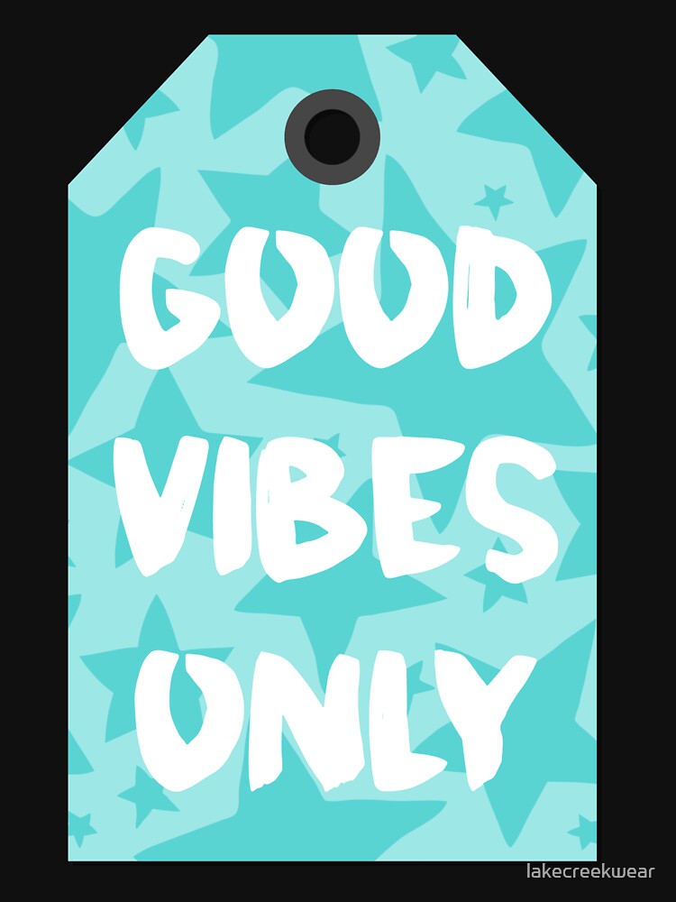 Good Vibes Only Aqua Turquoise Positive Energy Motivation Saying by lakecreekwear
