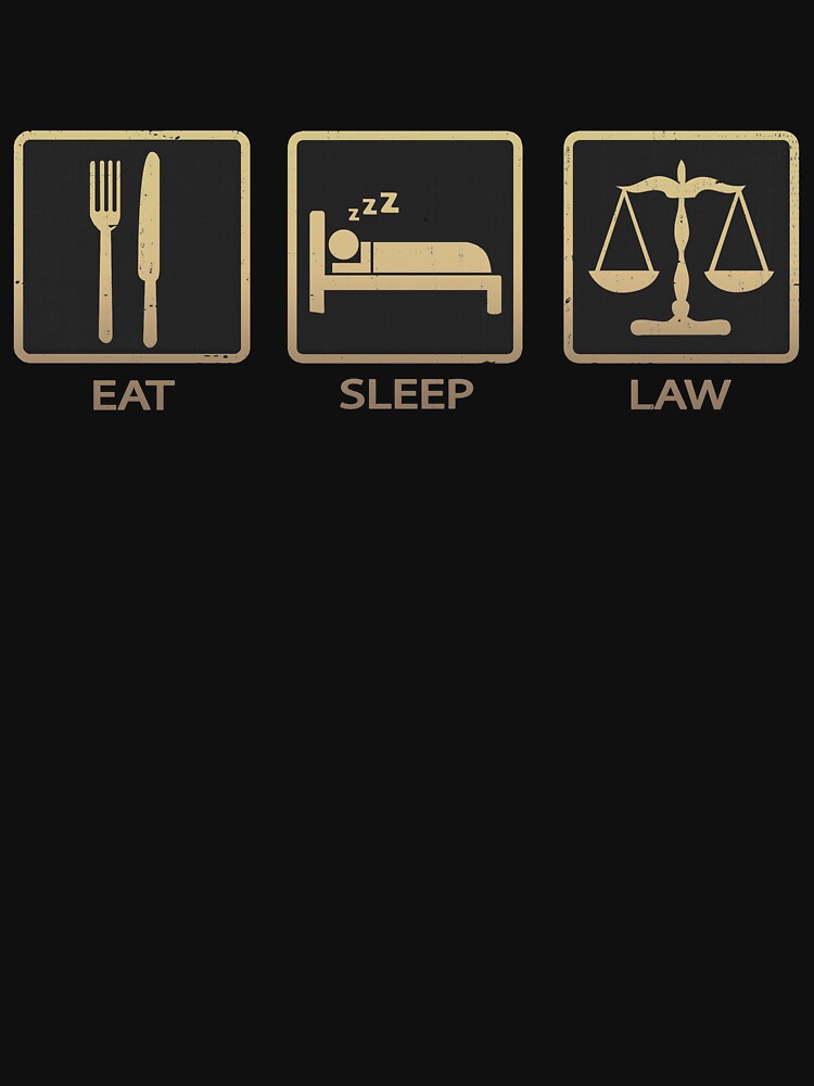 Eat Sleep Law by PulpyCrap