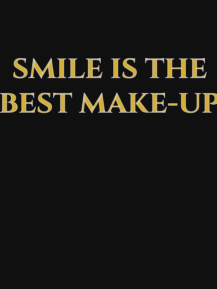 Smile is the best make-up by Soulfabrik