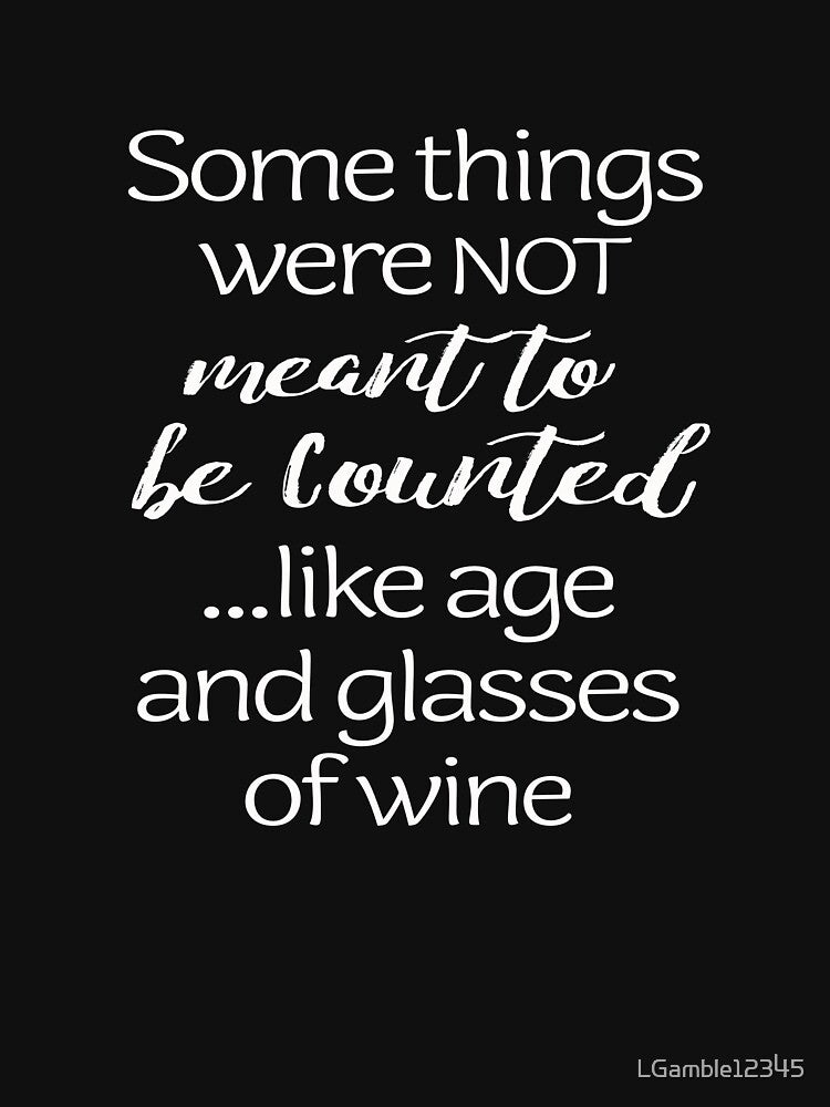 Cool wine club gift not counted age and wine by LGamble12345