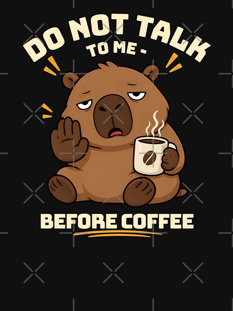 Do Not Talk To Me Until I Have Coffee Sleepy Capybara Kawaii Cartoon by SimplyDraftShop