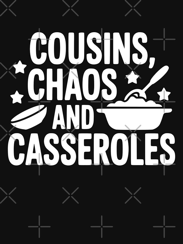 Cousins Chaos And Casseroles by theartfulaspie