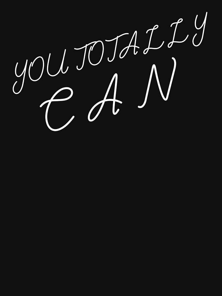 You Totally Can by GymMotivation