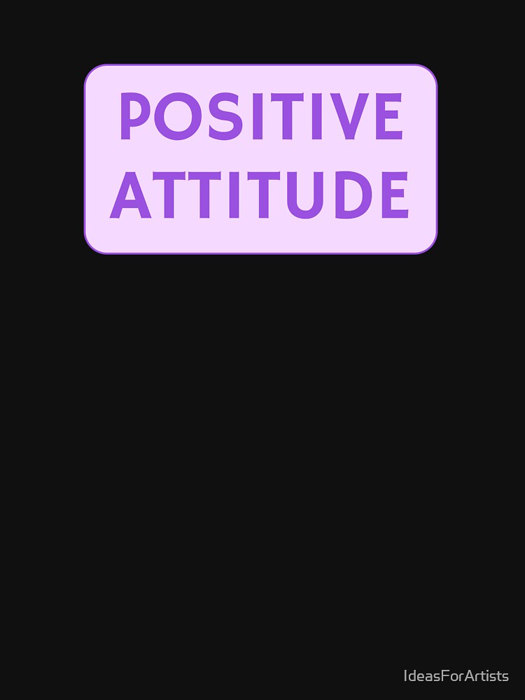 POSITIVE ATTITUDE by Inspirationmotivation