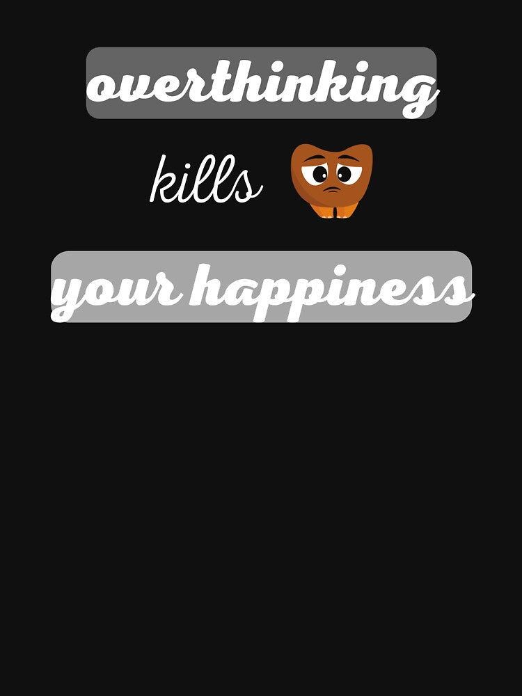overthinking kills your happines breed T-Shirt by Shifa19