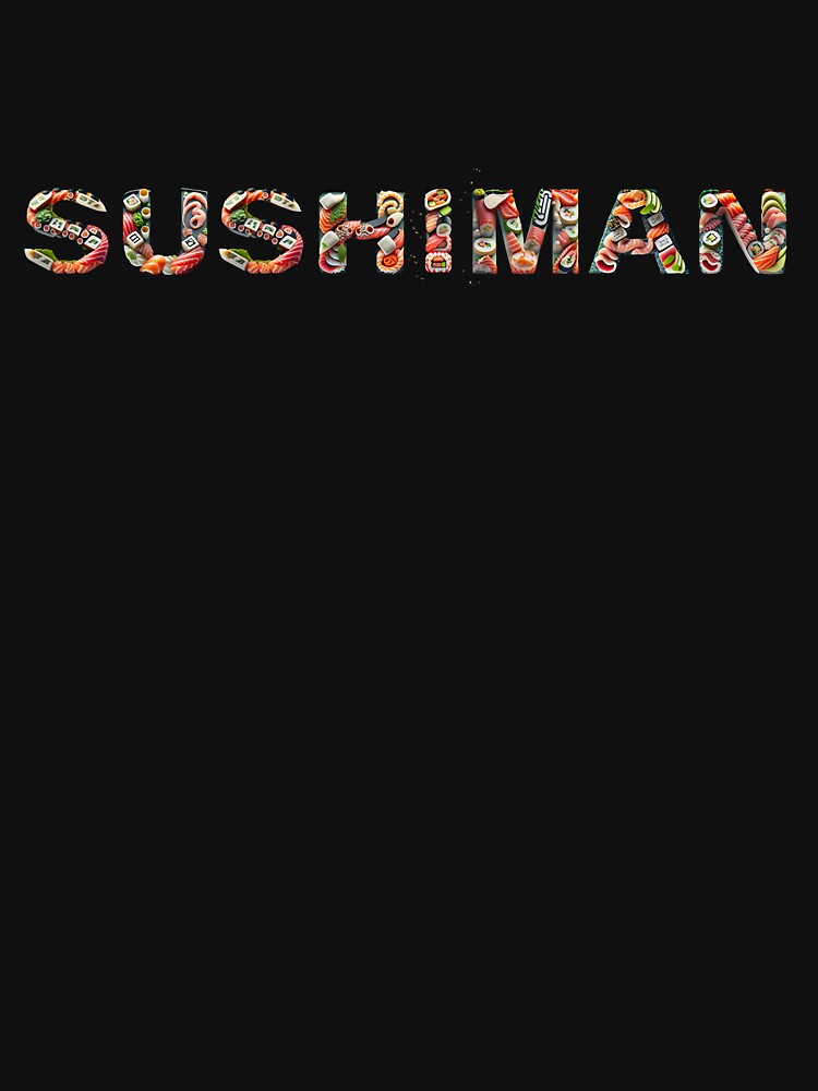 SUSHIMAN by Martin Jay