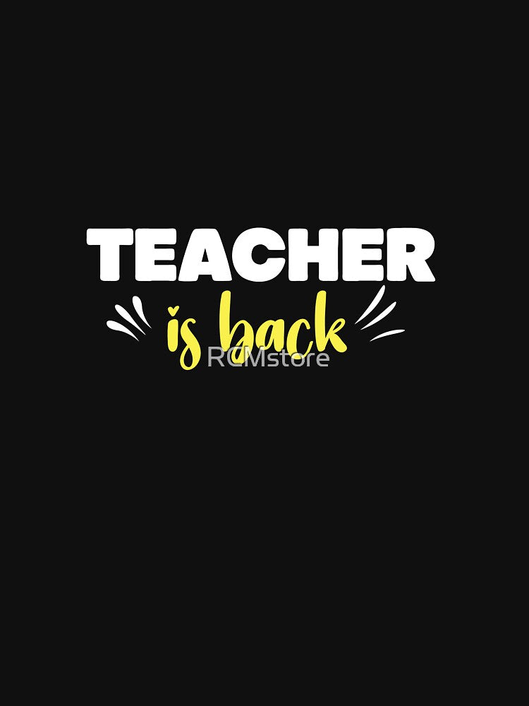 Teacher Is Back Funny Back To School Teacher Gift by RCMstore
