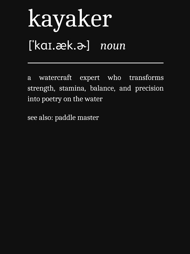 Kayaker Definition Motivational Kayaking Dictionary Kayak Lover by StrideSuccess