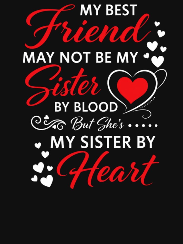 My Best Friend Is My Sister by Heart | Best Friend Gift Typography Design by Light-On-Style